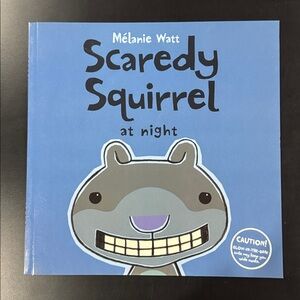 Scaredy Squirrel At Night by Mélanie Watt - Softcover Children’s Book
